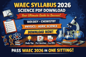 WAEC Syllabus 2026 Science PDF Download (All Subjects Guide + Updated Breakdown)